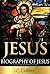 Jesus : Biography of Jesus