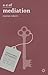 A-Z of Mediation (Professio...