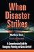When Disaster Strikes: A Co...