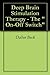 Deep Brain Stimulation Therapy - The "On-Off Switch"