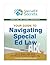Navigating Special Ed Law (Special Ed Legal Secrets)