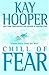 Chill of Fear by Kay Hooper
