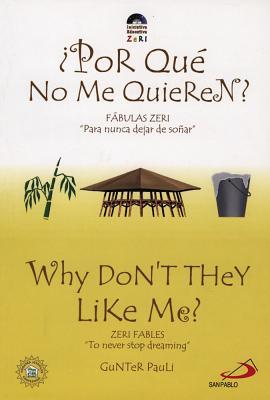 ¿Porque no me Quieren? / Why Don't They Like Me? (Fabulas Zeri "Para nunca dejard de sonar" / Zeri Fables "To never stop dreaming")