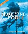 Hurricane Force: In the Path of America's Deadliest Storms