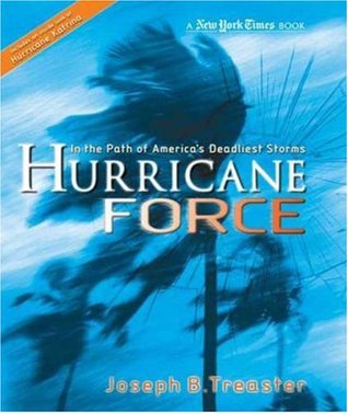 Hurricane Force: In the Path of America's Deadliest Storms (Hardcover)