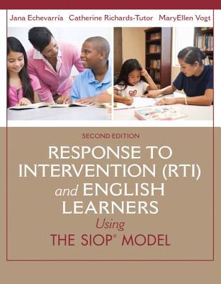 Response to Intervention (RTI) and English Learners: Using the SIOP Model