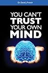 You Can't Trust Your Own Mind