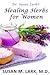 Dr. Susan Lark's Healing Herbs for Women