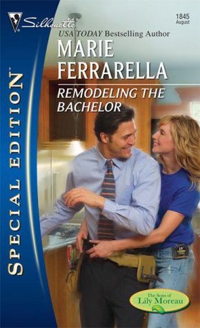 Remodeling the Bachelor (The Sons of Lily Moreau, #1)