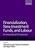 Financialization, New Investment Funds, and Labour by Howard Gospel