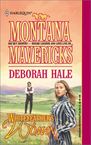 Whitefeather's Woman (Montana Mavericks: Historicals #2)