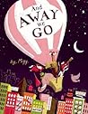 And Away We Go! by Migy