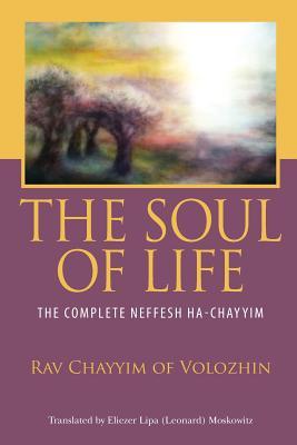 The Soul of Life: The Complete Neffesh Ha-chayyim (Paperback)