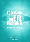 Focusing on EFL Reading: Theory and Practice