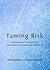 Taming Risk: Uncertainty, Trust and the Sociological Discourse of Modernity