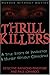 Thrill Killers: A True Stor...