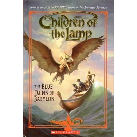 The Blue Djinn Of Babylon Children Of The Lamp 2 By P B Kerr