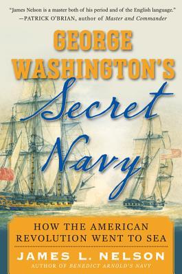 George Washington's Secret Navy (Hardcover)