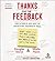 Thanks for the Feedback: The Science and Art of Receiving Feedback Well