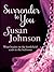 Surrender To You by Susan Johnson
