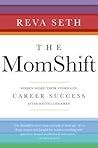 The MomShift by Reva Seth