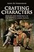 Crafting Characters: Heroes and Heroines in the Ancient Greek Novel