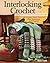 Interlocking Crochet: 80 Or...