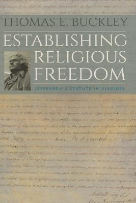 Establishing Religious Freedom: Jefferson's Statute in Virginia (Hardcover)