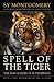 Spell of the Tiger by Sy Montgomery