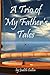 A Trio of My Father's Tales by Judith Cullen