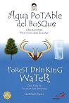 Agua Potable del Bosque / Forest Drinking Water (Fabulas Zeri "Para nunca dejar de sonar" / Zeri Fables "To never stop dreaming") Agua Potable del Bosque / Forest Drinking Water (Fabulas Zeri "Para nunca dejar de sonar" / Zeri Fables "To never stop dreaming")