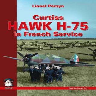 Curtis Hawk H-75: In French Service (Red Series)
