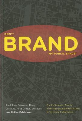 Don't Brand My Public Space