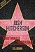 Josh Hutcherson Unauthorized & Uncensored (All Ages Deluxe Edition with Videos)
