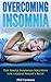 Overcoming Insomnia: The Simple Insomnia Solution for a Great Night's Sleep: Insomnia Cure