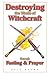 Destroying the Works of Witchcraft through Fasting and Prayer by Ruth     Brown