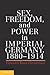Sex, Freedom, and Power in ...