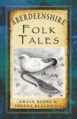 Aberdeenshire Folk Tales (Folk Tales: United Kingdom)