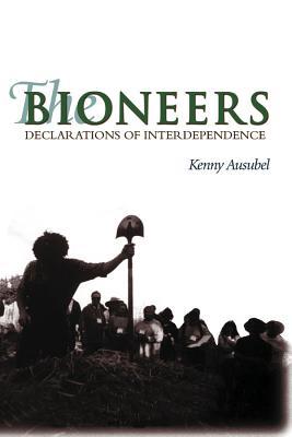 The Bioneers: Declarations of Interdependence (Paperback)