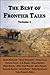 The Best of Frontier Tales, Volume 1 (The Frontier Tales Anthologies)