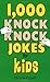 1,000 Knock Knock Jokes for...