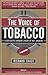 The Voice of Tobacco : A Dedicated Smoker's Diary of Not Smoking