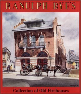 Ranulph Bye's collection of old firehouses (Hardcover)
