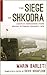 The Siege of Shkodra: Albania's Courageous Stand Against Ottoman Conquest, 1478 (The Marinus Barletius Series)