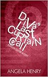 Diva's Last Curtain Call by Angela Henry