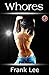 Whores