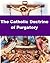 The Catholic Doctrine of Purgatory