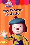 My Name is Jojo (Jojo's Circus: Easy-to-Read, #1)