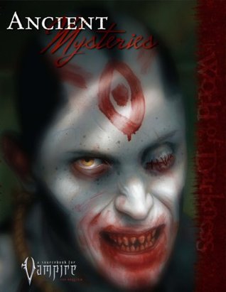 Vampire Ancient Mysteries (Vampire: The Requiem (White Wolf))