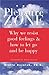 The Pleasure Zone: Why We Resist Good Feelings & How to Let Go and Be Happy